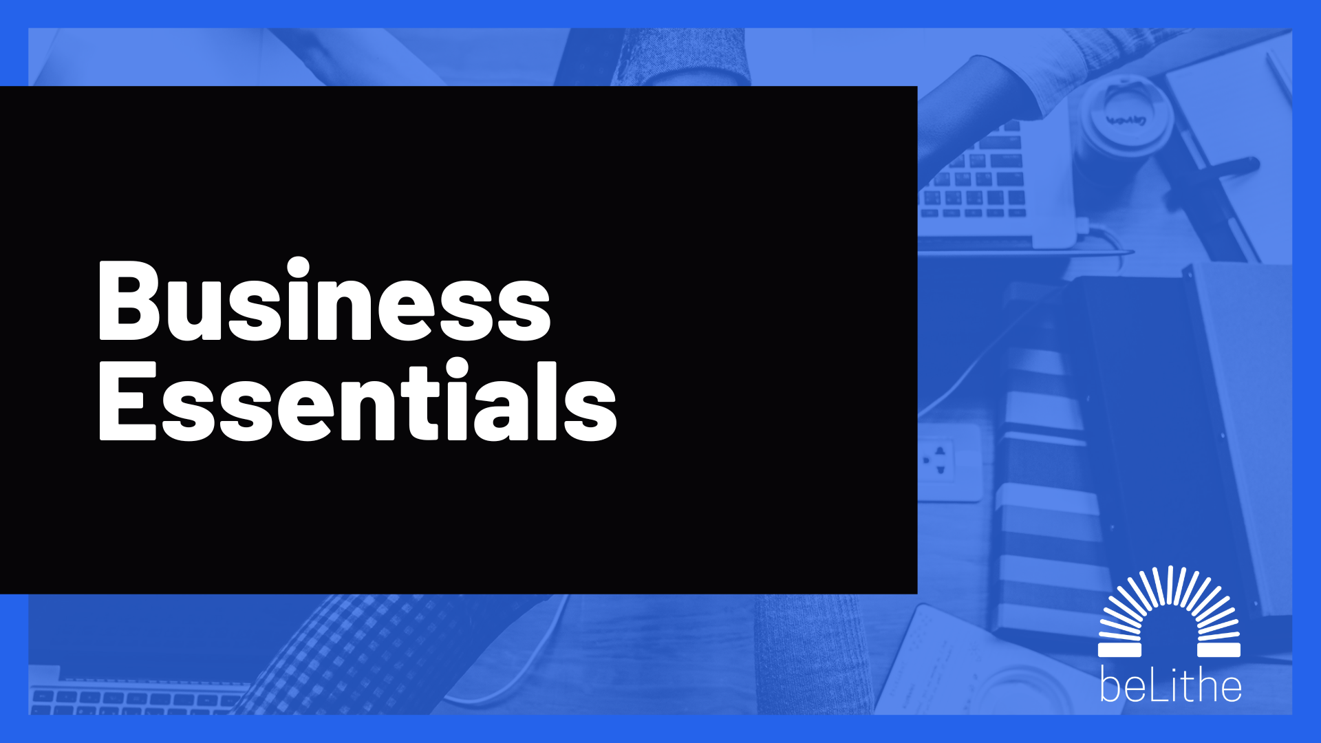 Business Essentials