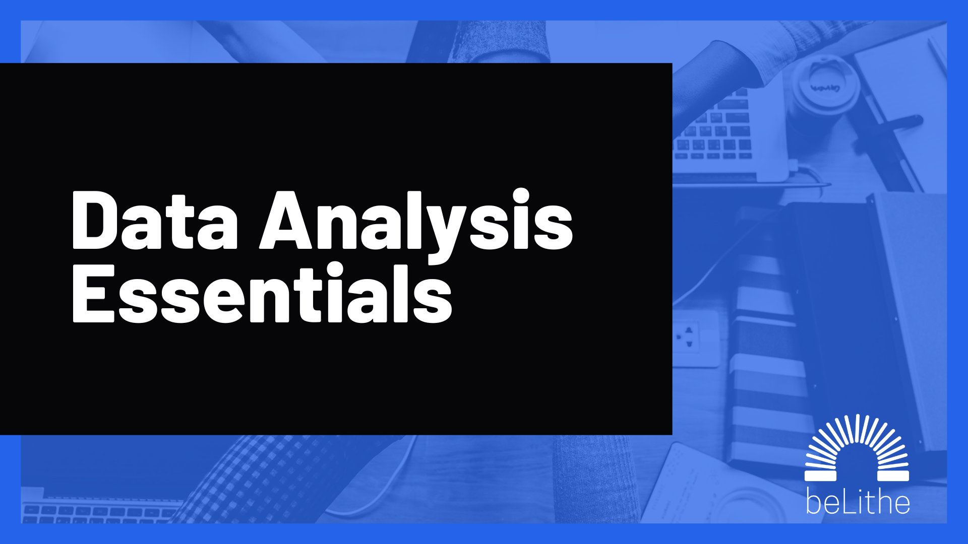 Data Analysis Essentials