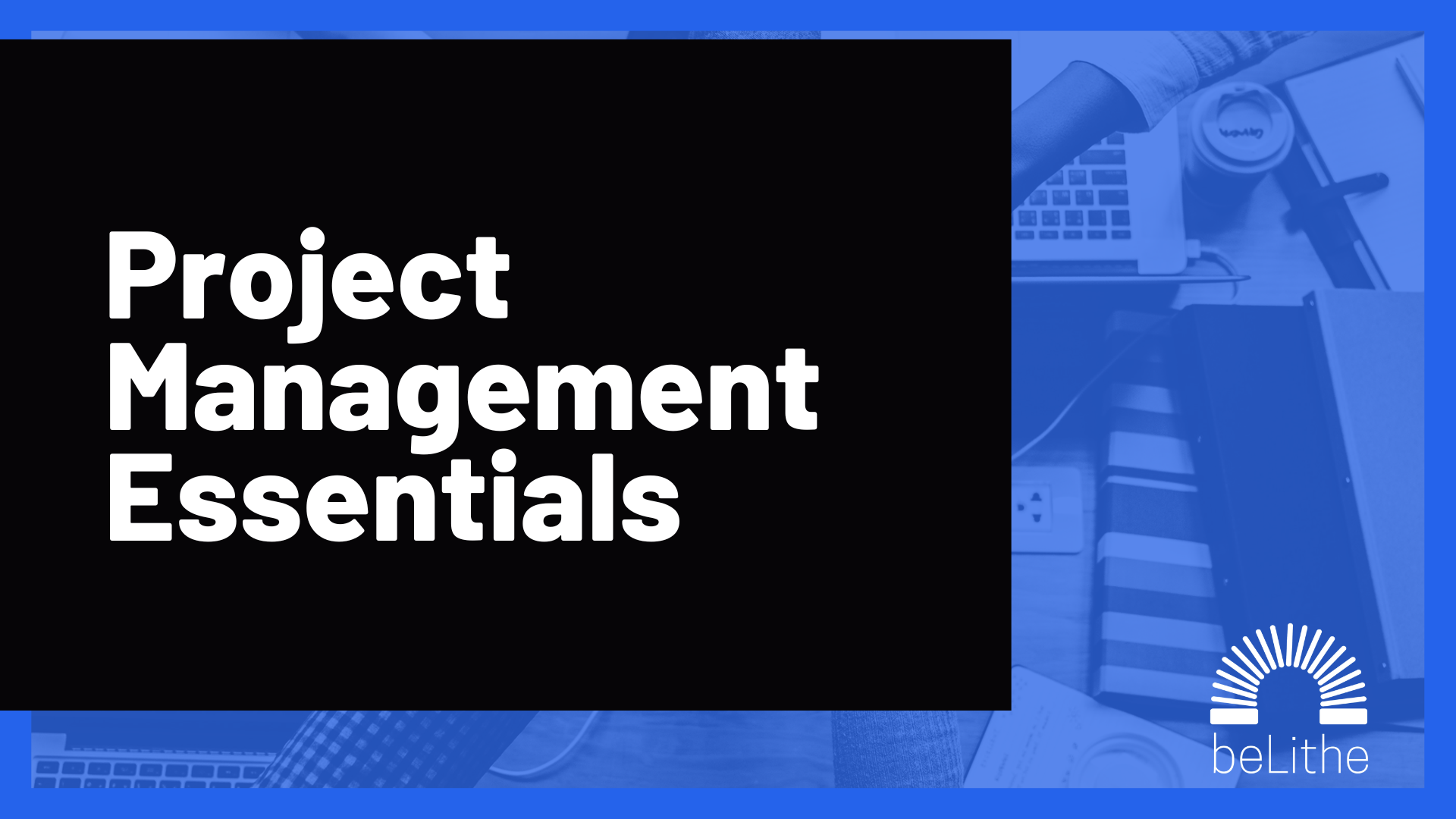 Project Management Essentials